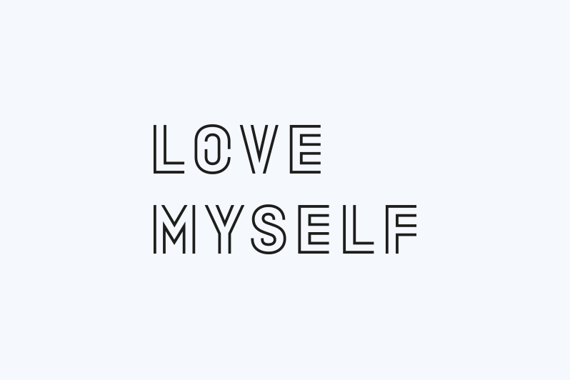 About LOVE MYSELF - LOVE MYSELF